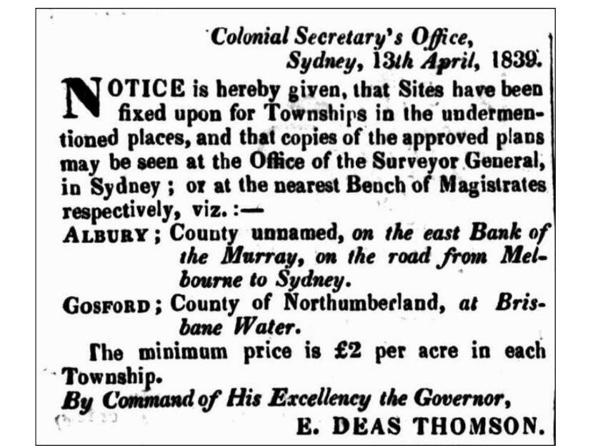 In July-August 1838, a surveyor located a ford and fixed the site for a police hut and a town at a place called Bungambrawatha on the Murray River. In April 1839, the surveyed town was called Albury and blocks of land within it were offered for sale.